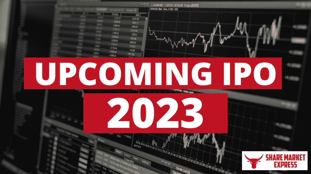 Upcoming IPO 2023 in India New IPO List 2023 ( Mainline Upcoming IPO ) Sharemarketexpress.com