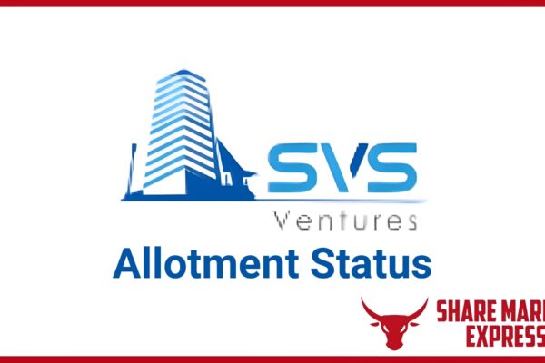 Check SVS Ventures IPO Allotment Status Online with Latest GMP
