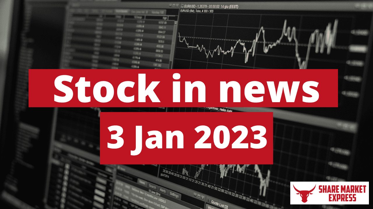 Stock in News 3 Jan 2023
