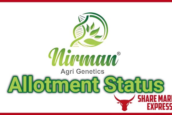Nirman Agri Genetics IPO Allotment Status Check Online ( Nirman Agri Genetics IPO GMP )