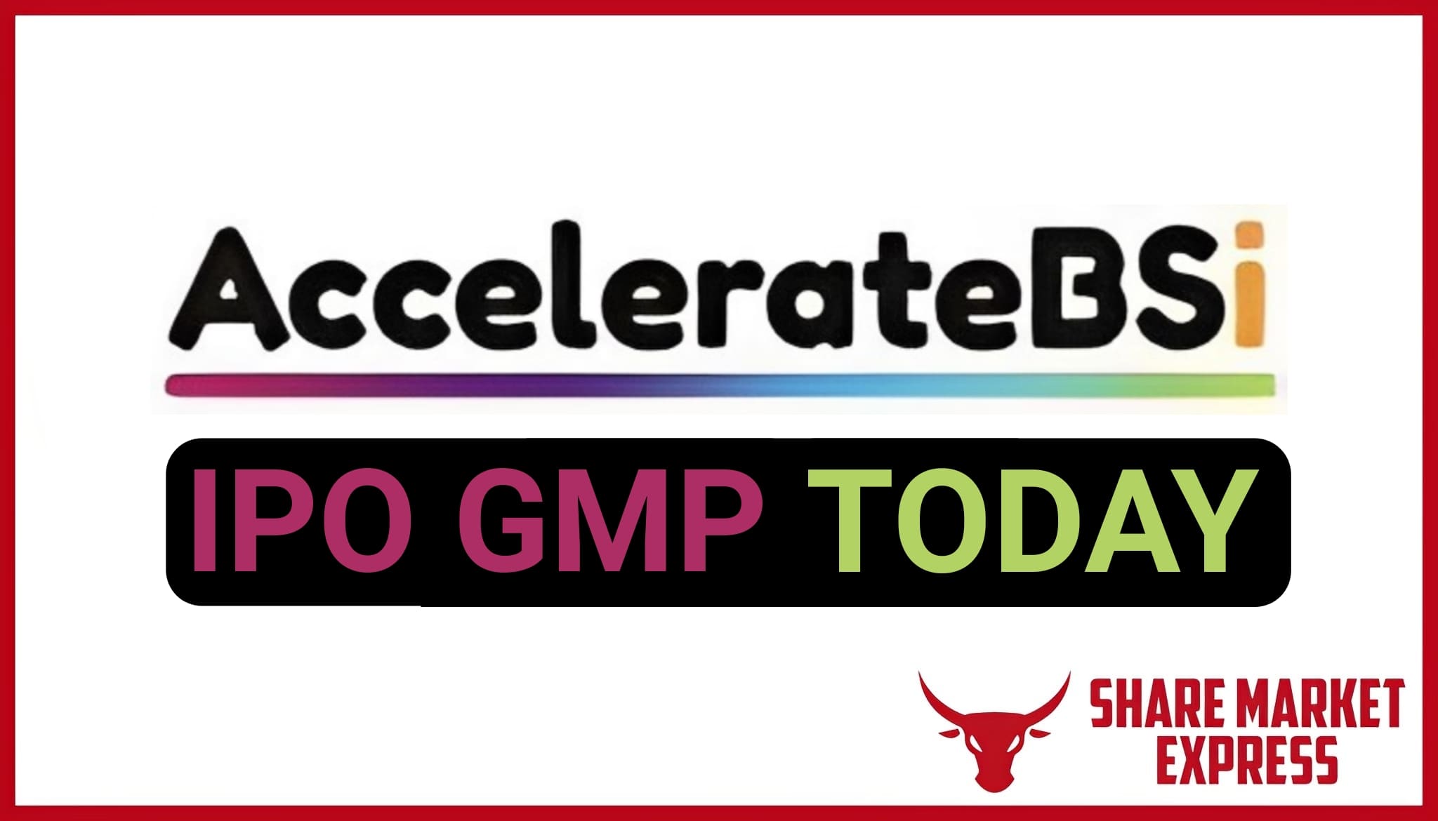 AccelerateBS IPO GMP Today ( Grey Market Premium )