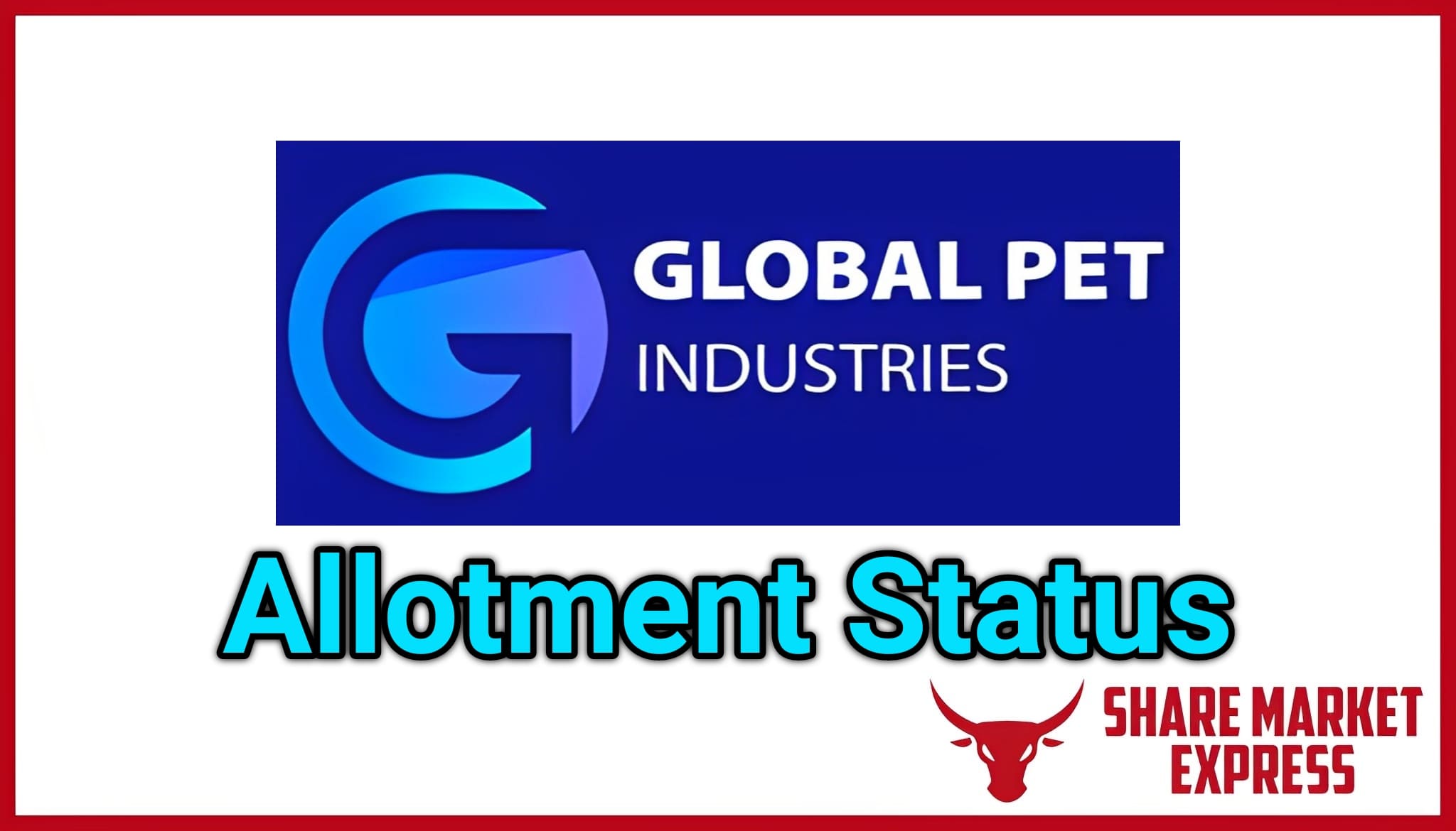 Global Pet Industries IPO Allotment Status Check Online ( Global Pet Industries IPO GMP )
