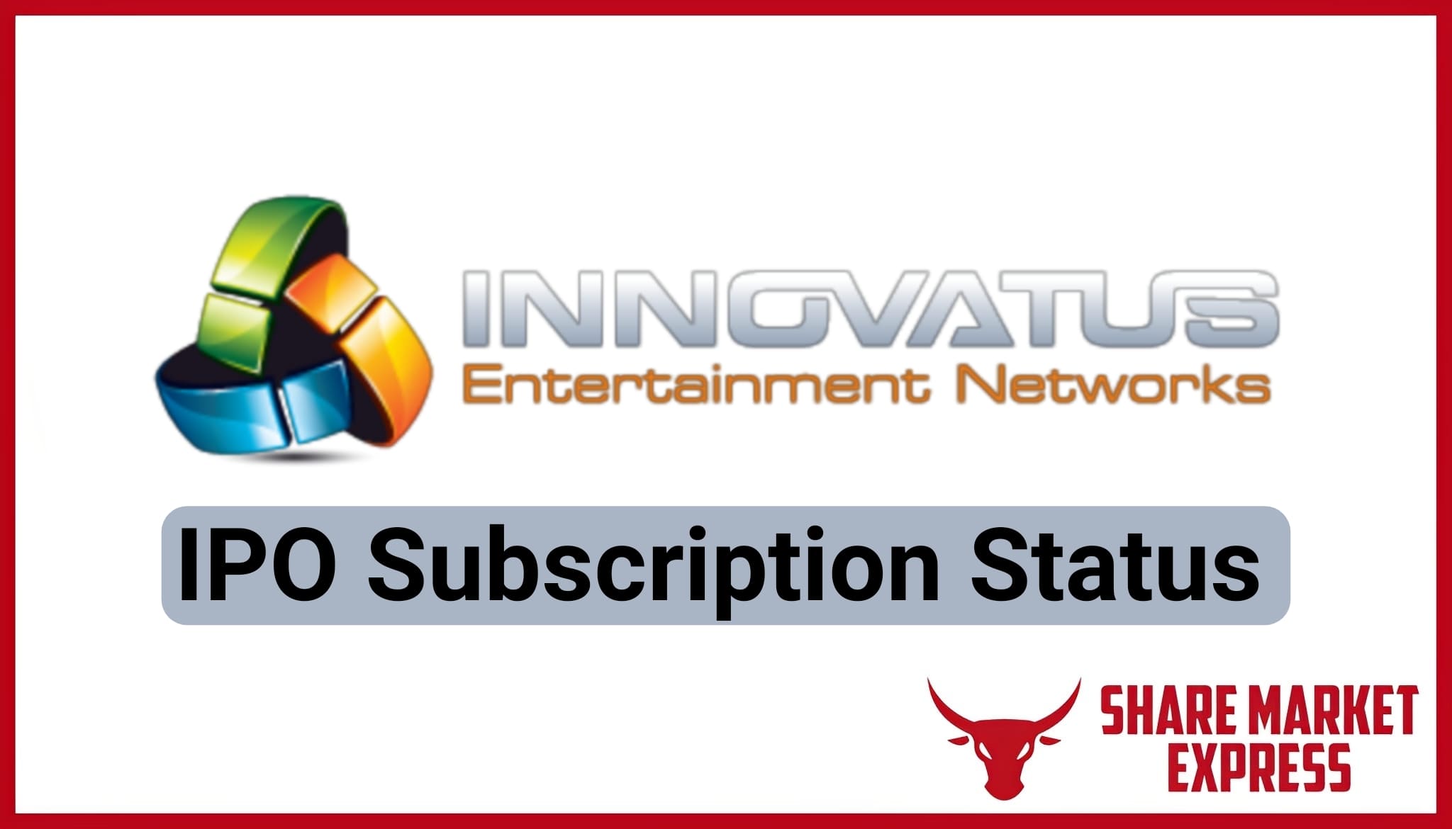Innovatus Entertainment Networks IPO Subscription Status