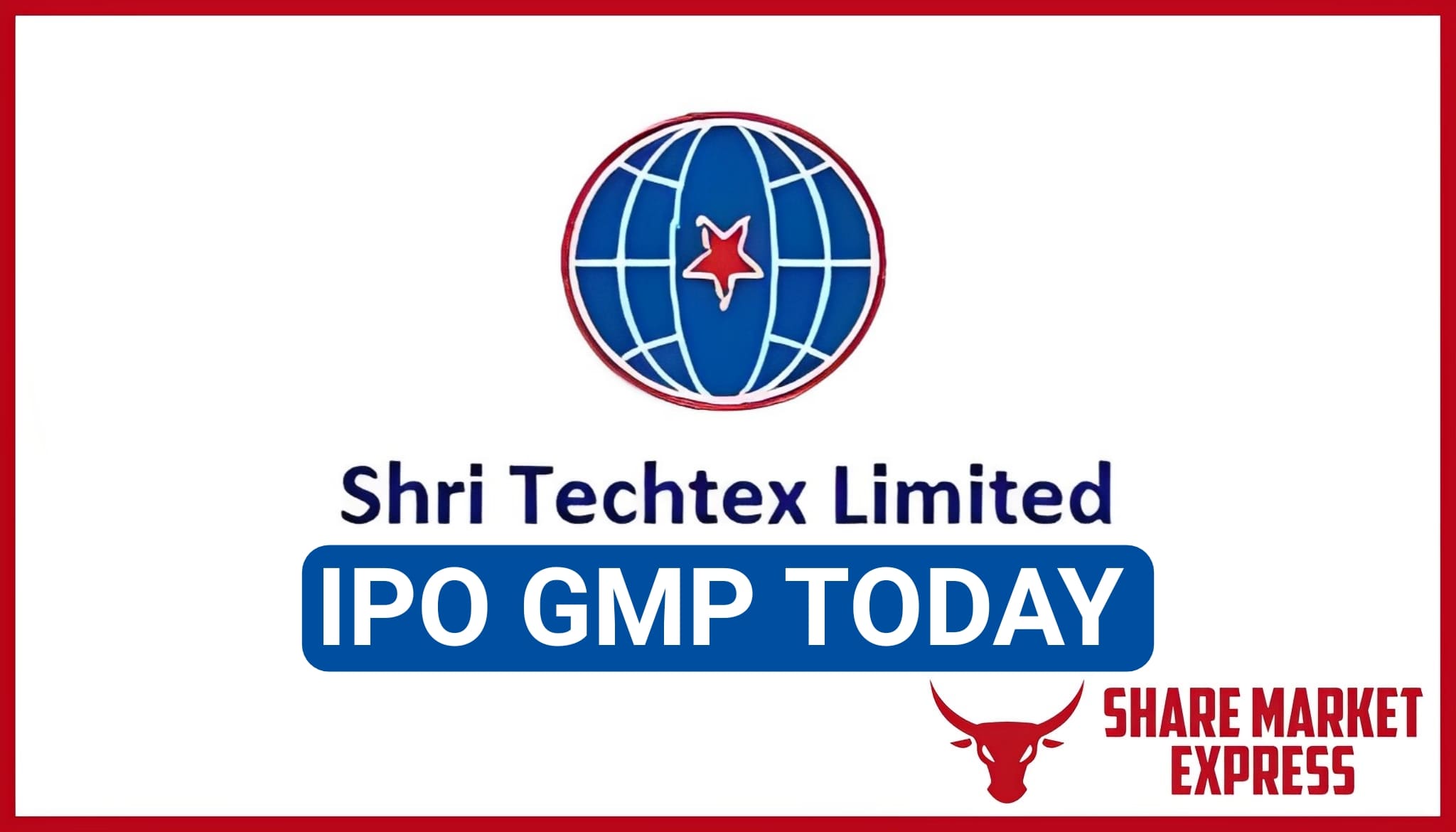Shri Techtex IPO GMP Today ( Grey Market Premium )