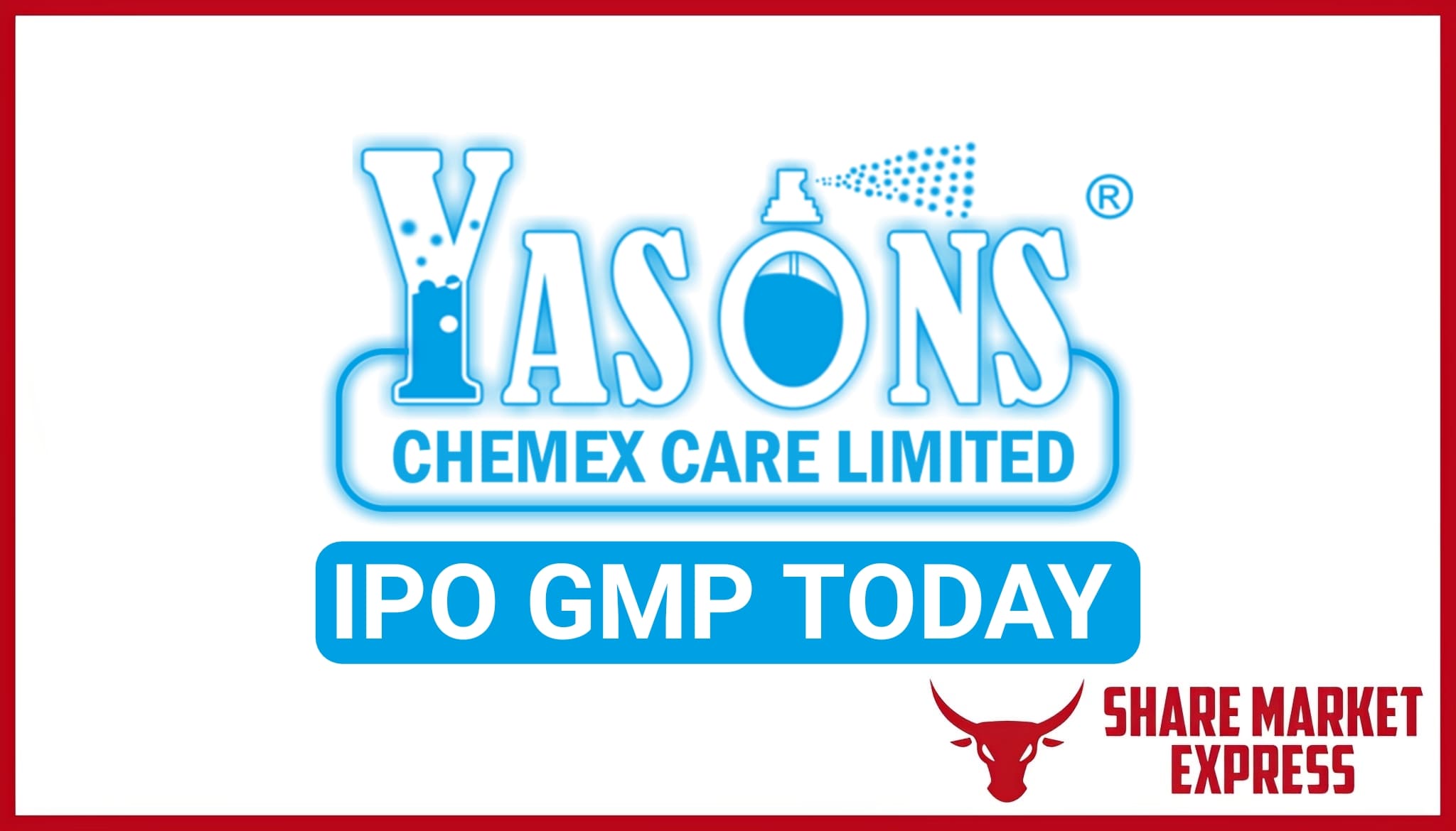 Yasons Chemex Care IPO GMP Today