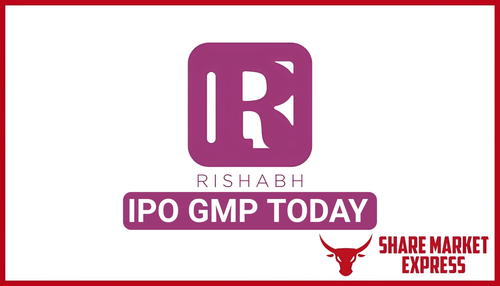 Rishabh Instruments IPO GMP Today ( Grey Market Premium )