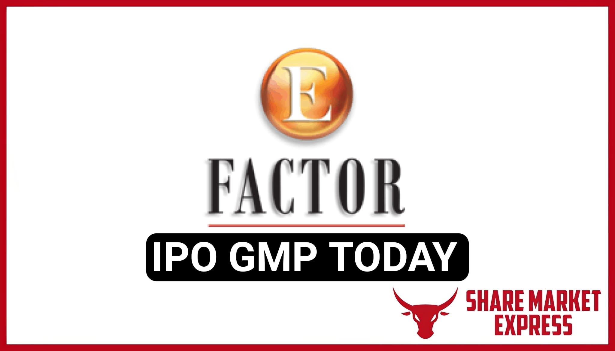 E Factor Experiences IPO GMP Today ( Grey Market Premium )