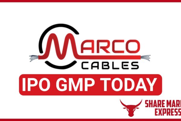 Marco Cables IPO GMP Today ( Grey Market Premium )