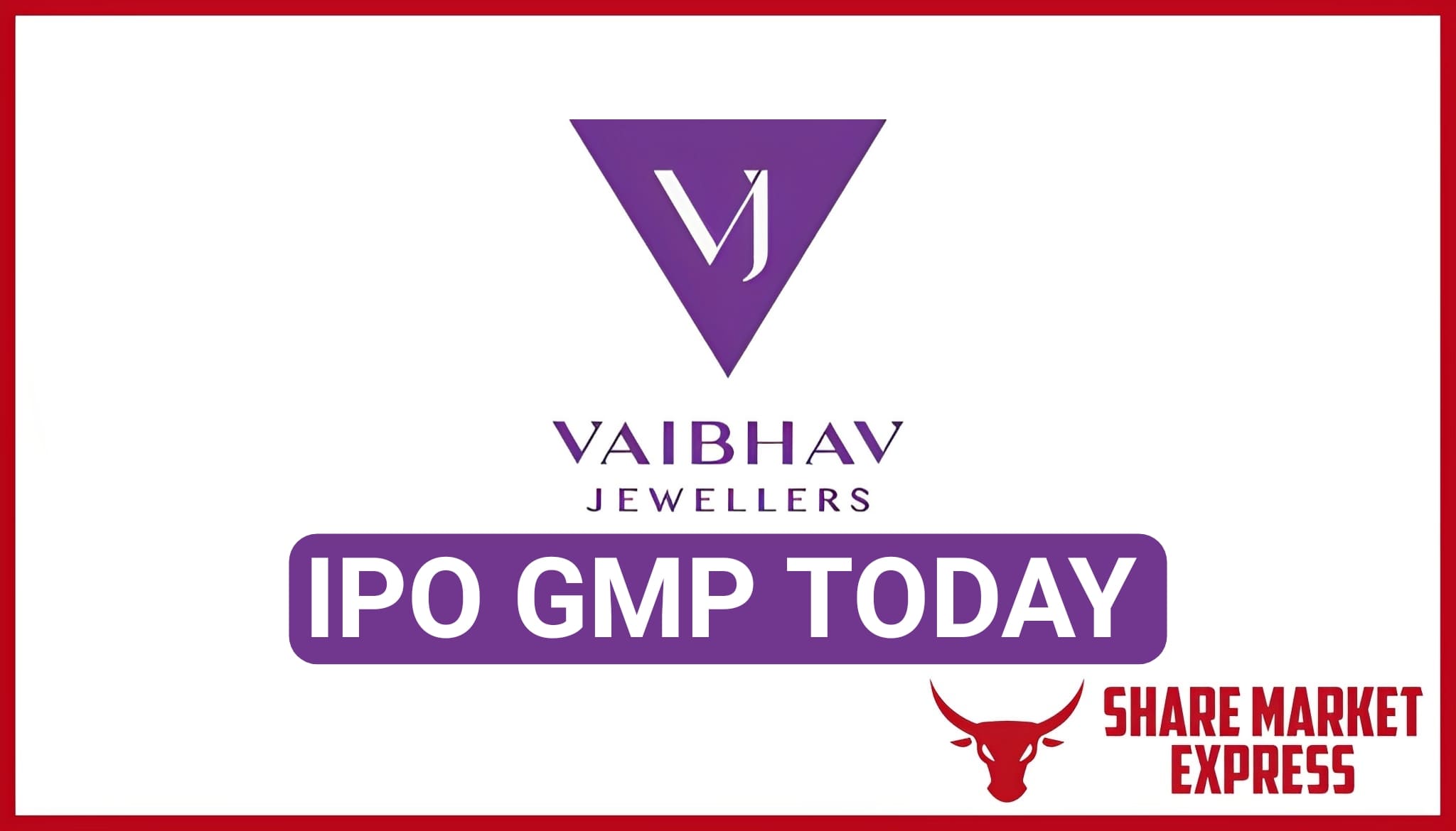 Vaibhav Jewellers IPO GMP Today ( Grey Market Premium )