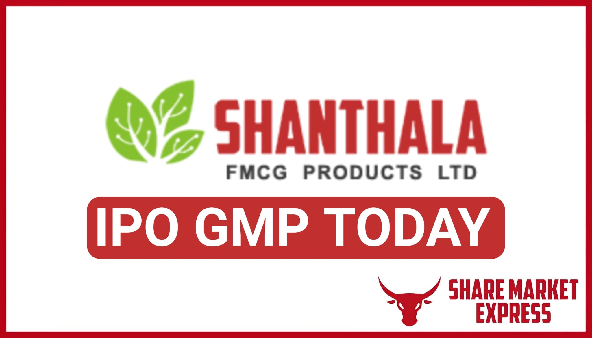 Shanthala FMCG Products IPO GMP Today (Grey Market)