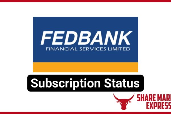 Fedbank Financial Services IPO Subscription Status