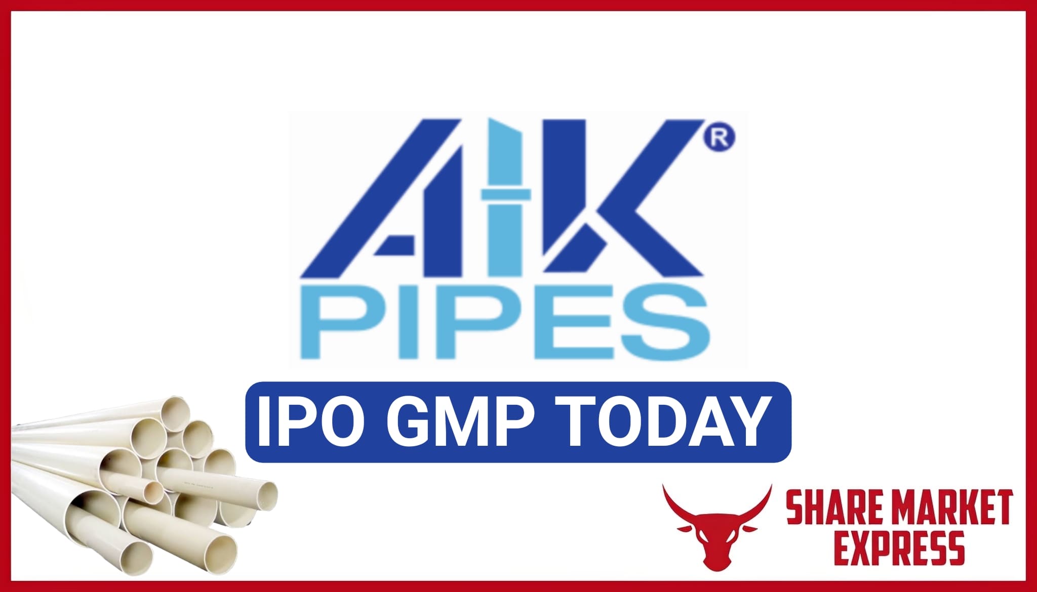 AIK Pipes IPO GMP Today