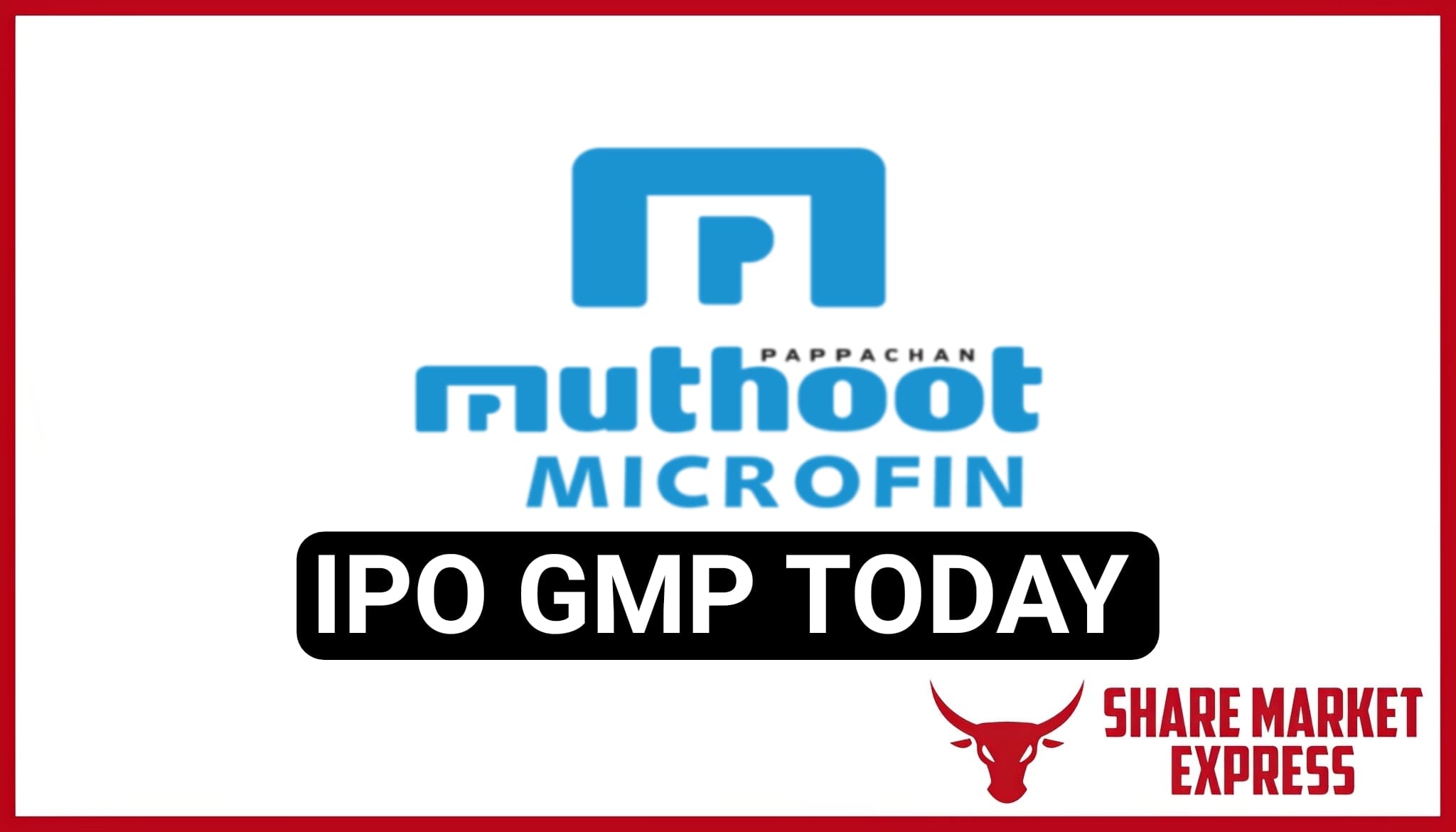 Muthoot Microfin IPO GMP Today ( Grey Market Premium )
