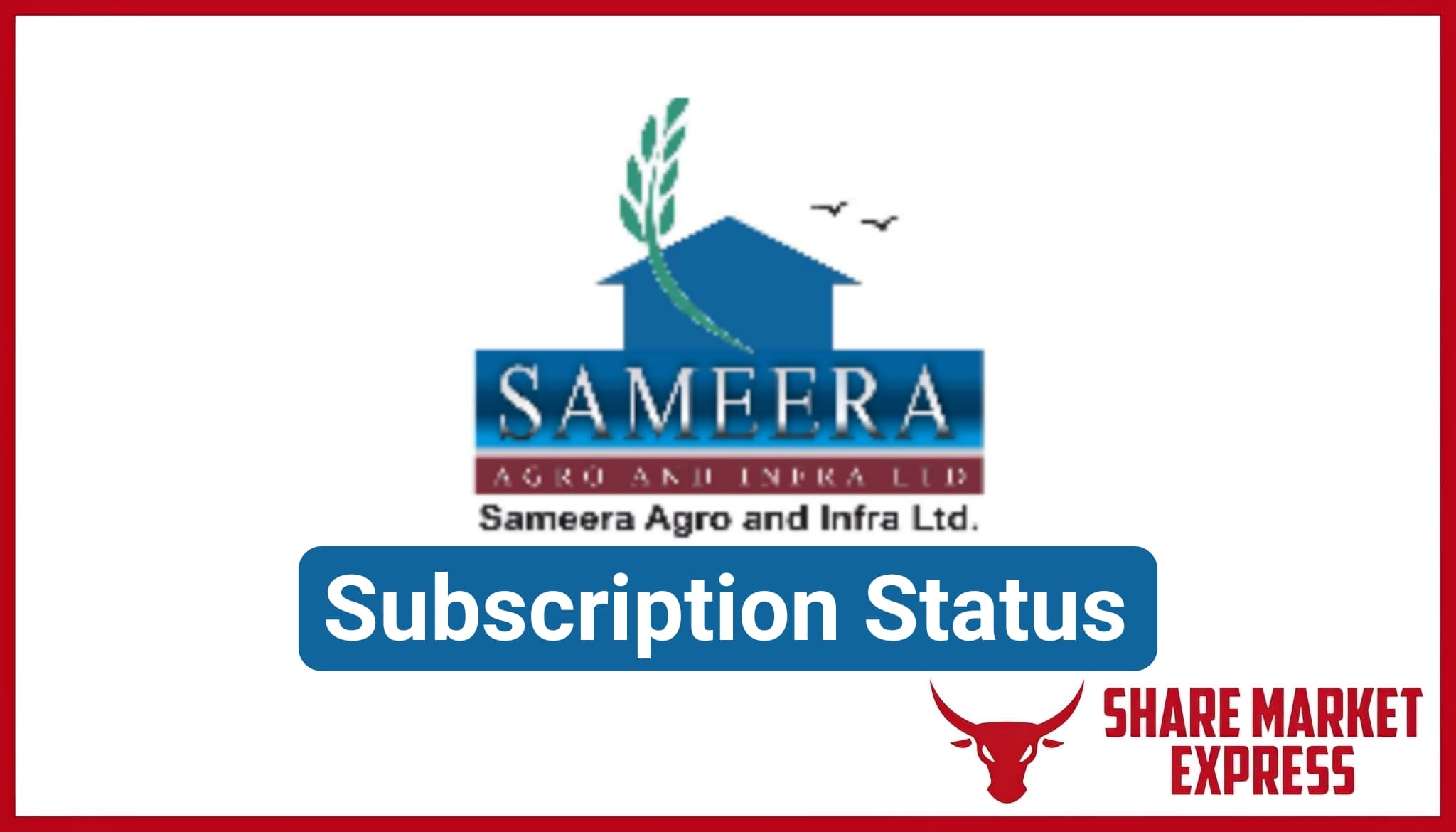 Sameera Agro IPO Subscription Status