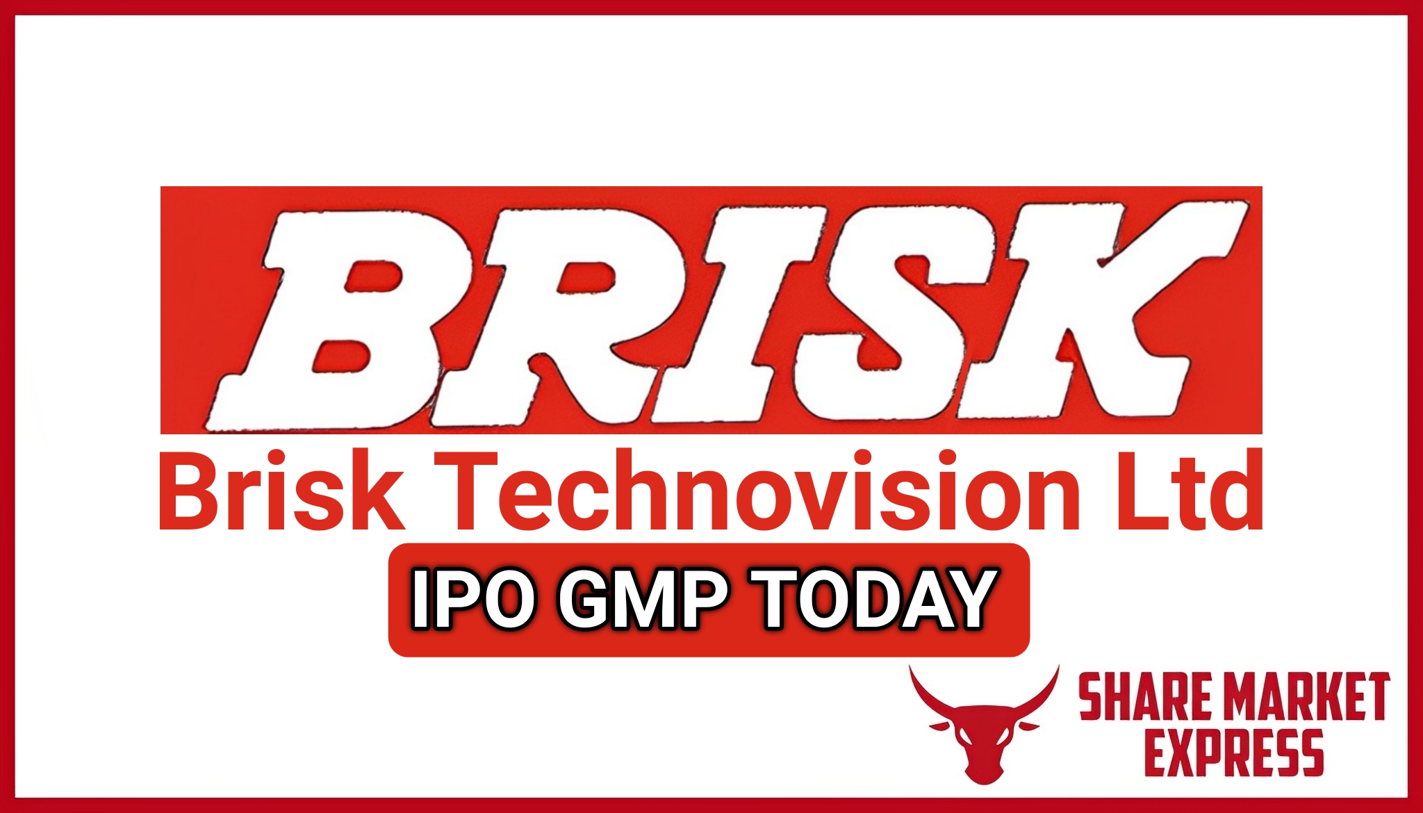 Brisk Technovision IPO GMP Today ( Grey Market Premium )