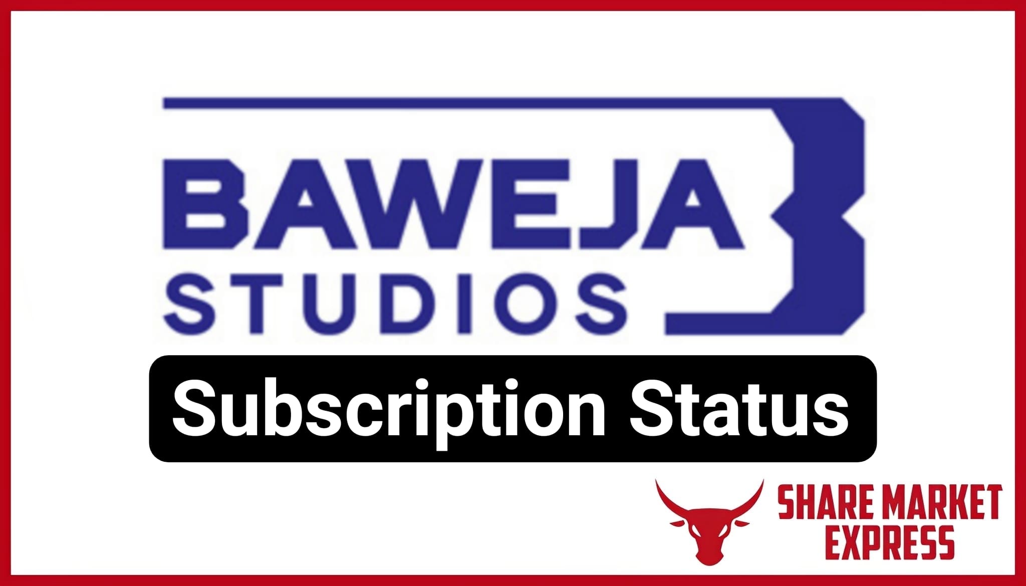 Baweja Studios IPO Subscription Status (Live Data)