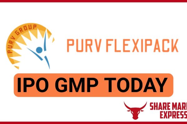 Purv Flexipack IPO GMP Today ( Grey Market Premium )