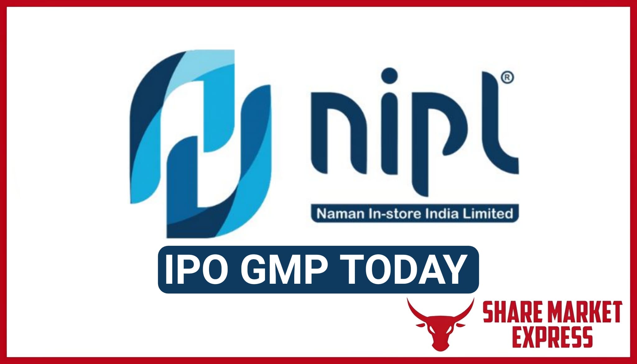 Naman In Store IPO GMP Today