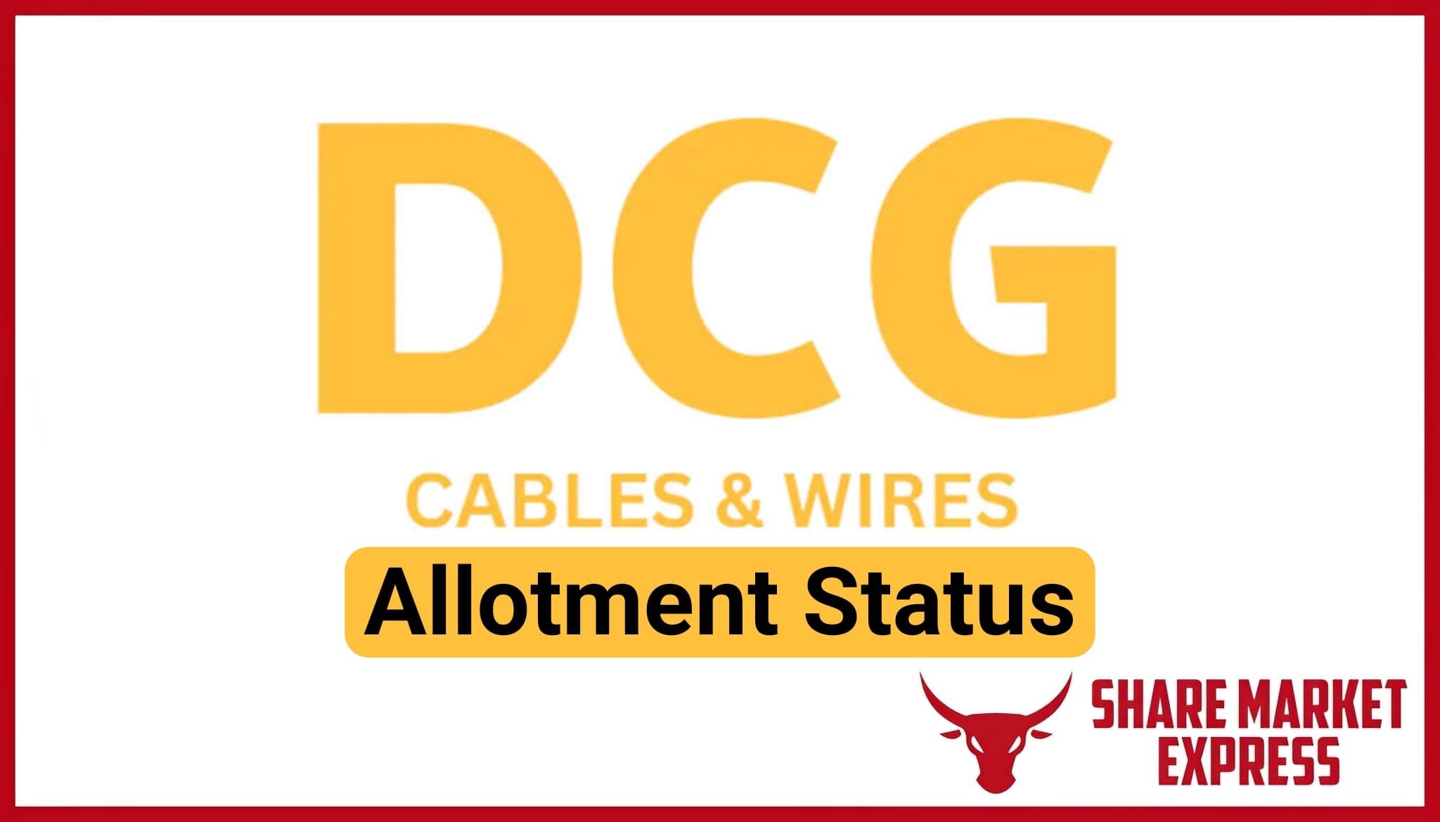 DCG Cables IPO Allotment Status